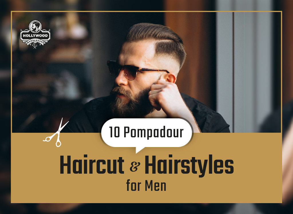 Pompadour Haircut