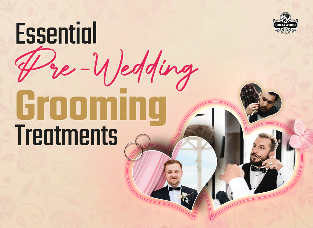 Pre Wedding Grooming Treatments
