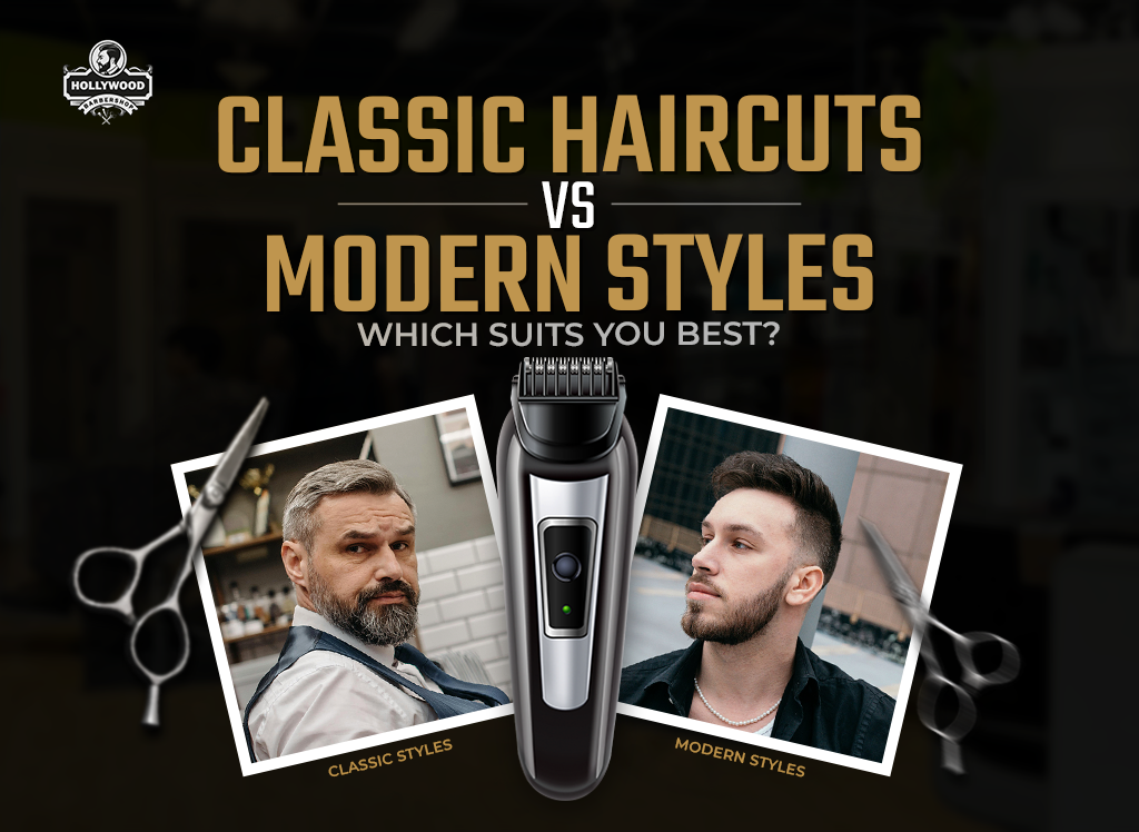 Classic Haircuts vs. Modern Styles