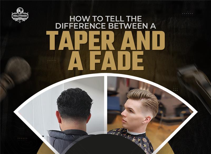 Difference Between Taper and Fade